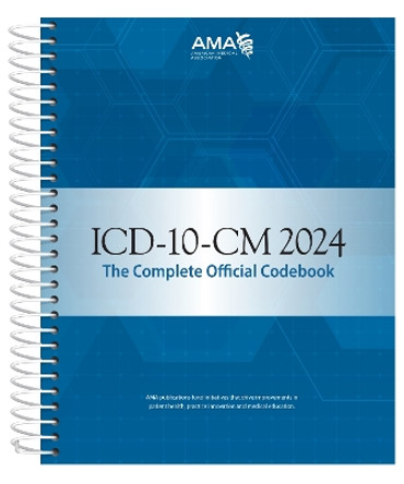 ICD-10-CM 2024 The Complete Official Codebook by American Medical Association 9781640162907