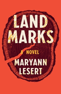 Land Marks: A Novel by Maryann Lesert 9781647426460
