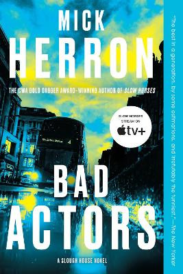 Bad Actors by Mick Herron 9781641294584