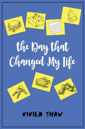 The Day That Changed My Life by Vivien Shaw 9781800164819