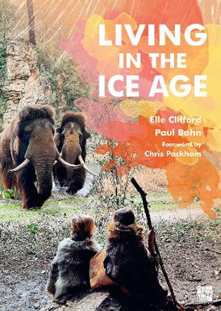 Living in the Ice Age by Elle Clifford 9781803276670