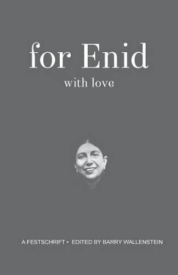 For Enid with Love: A Festchrift by Barry Wallenstein 9781935520122