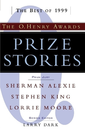 Prize Stories 1999: The O Henry Award by Larry Dark 9780385493581