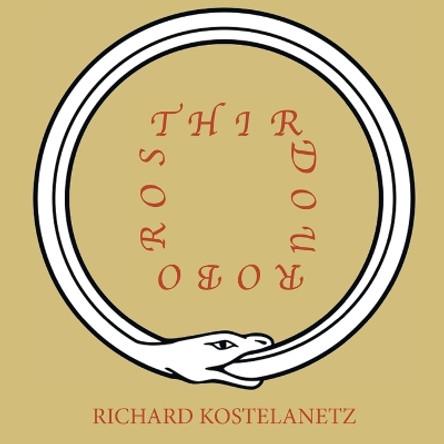 Thirdouroboros by Richard Kostelanetz 9781630450878