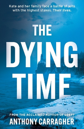 The Dying Time by Anthony Carragher 9781916668294