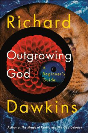 Outgrowing God: A Beginner's Guide by Richard Dawkins 9781984853912