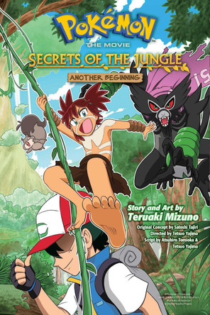Pokemon the Movie: Secrets of the Jungle-Another Beginning by Teruaki Mizuno