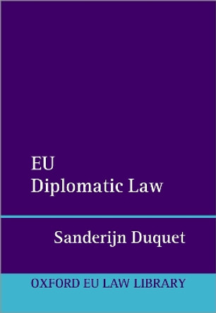 EU Diplomatic Law by Sanderijn Duquet 9780192844552