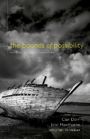 The Bounds of Possibility: Puzzles of Modal Variation by Cian Dorr 9780192846655