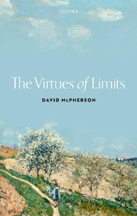 The Virtues of Limits by David McPherson 9780192848536