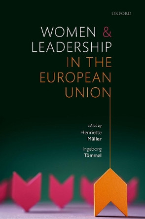 Women and Leadership in the European Union by Henriette Mueller 9780192896216