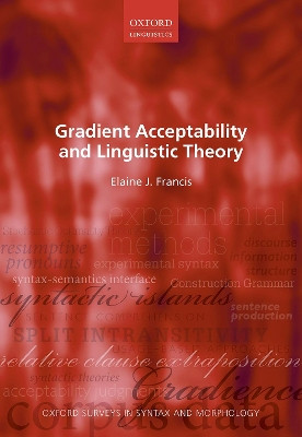 Gradient Acceptability and Linguistic Theory by Elaine Francis 9780192898944