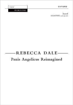 Panis Angelicus Reimagined by Rebecca Dale 9780193565845