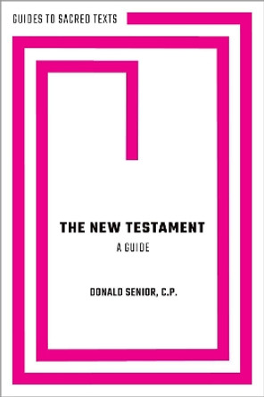 The New Testament: A Guide by Rev. Donald Senior 9780197530832