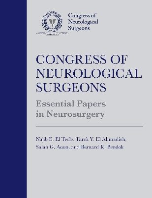 Congress of Neurological Surgeons Essent by Najib E. El TEcle 9780197534342