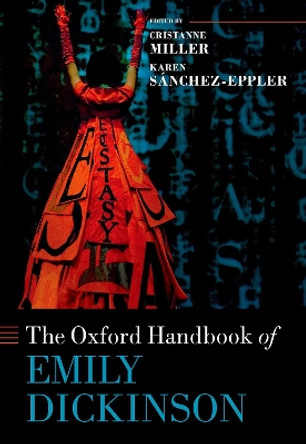 The Oxford Handbook of Emily Dickinson by Cristanne Miller 9780198833932