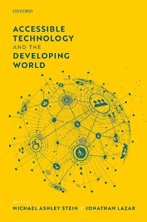 Accessible Technology and the Developing World by Michael Stein 9780198846413