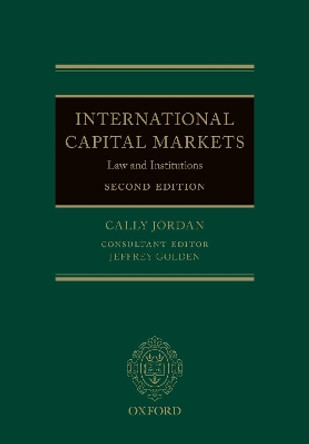 International Capital Markets: Law and Institutions by Cally Jordan 9780198849018