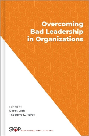 Overcoming Bad Leadership in Organizations by Derek Lusk 9780197552759