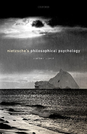 Nietzsche's Philosophical Psychology by Mattia Riccardi 9780198803287