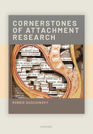 Cornerstones of Attachment Research by Robbie Duschinsky 9780198842064