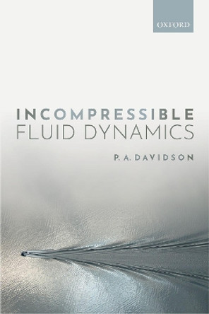 Incompressible Fluid Dynamics by P. A Davidson 9780198869092