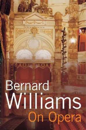 On Opera by Bernard Williams 9780300223040