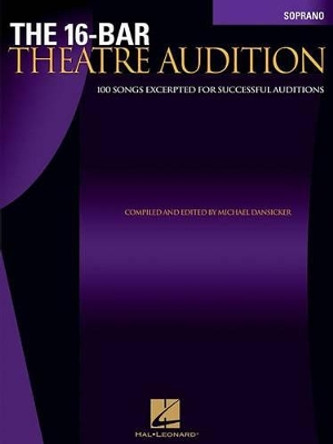 The 16-Bar Theatre Auditon: Soprano Edition by Michael Dansicker 9780634063435