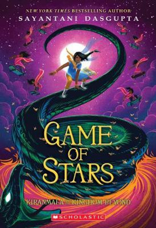 The Game of Stars (Kiranmala and the Kingdom Beyond #2) by Sayantani DasGupta