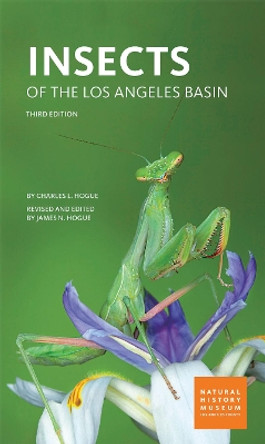 Insects of the Los Angeles Basin by Charles L. Hogue 9780938644446