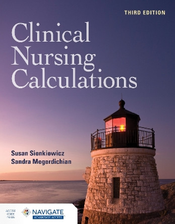 Clinical Nursing Calculations by Susan Sienkiewicz 9781284287998