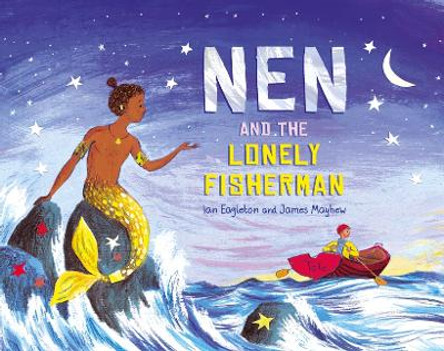 Nen and the Lonely Fisherman by Ian Eagleton 9781499815931