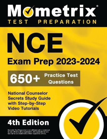 NCE Exam Prep 2023-2024 - 650+ Practice Test Questions, National Counselor Secrets Study Guide with Step-By-Step Video Tutorials: [4th Edition] by Matthew Bowling 9781516723966