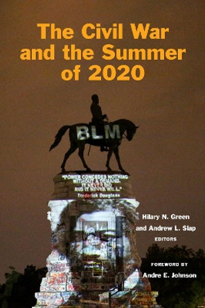 The Civil War and the Summer of 2020 by Hilary N. Green 9781531505004