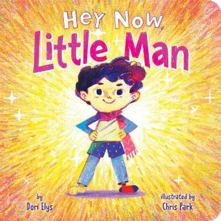 Hey Now, Little Man by Dori Elys 9781665948746