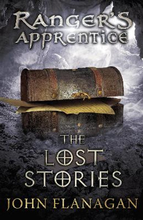 The Lost Stories (Ranger's Apprentice Book 11) by John Flanagan