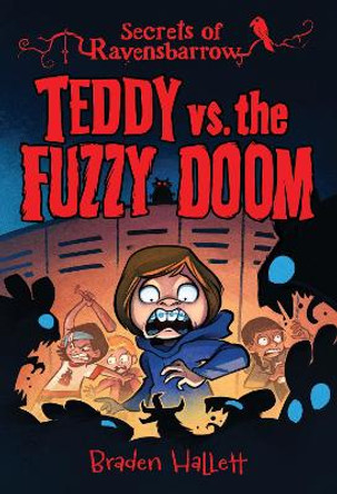 Teddy vs. the Fuzzy Doom by Braden Hallett 9781773218557