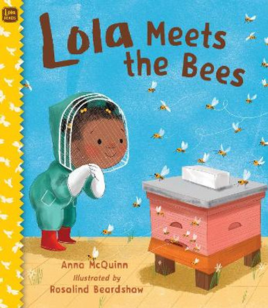 Lola Meets the Bees by Anna McQuinn 9781623543839