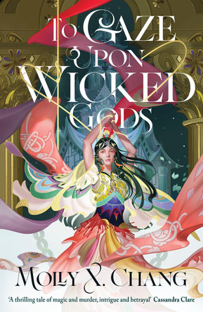To Gaze Upon Wicked Gods by Molly X. Chang 9780241620809
