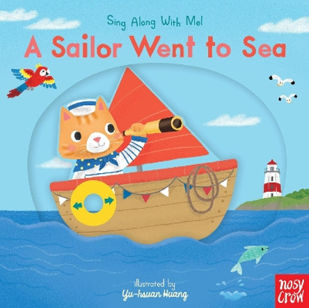 A Sailor Went to Sea: Sing Along With Me! by Yu-hsuan Huang 9781536217179