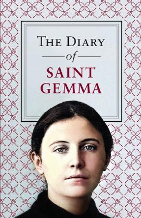The Diary of Saint Gemma by Gemma Galgani 9781644137109