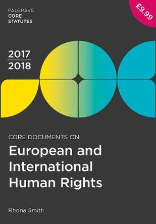 Core Documents on European and International Human Rights 2017-18 by Rhona Smith