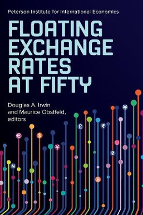 Floating Exchange Rates at Fifty by Douglas A. Irwin 9780881327496