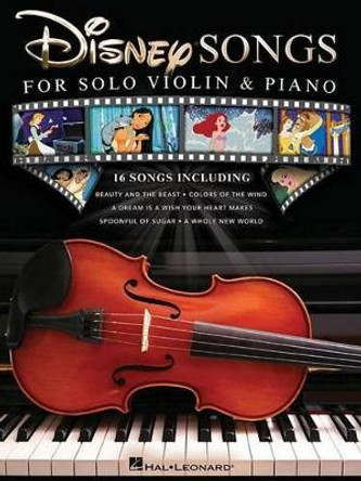 Disney Songs for Solo Violin & Piano by Hal Leonard Publishing Corporation 9781495062629