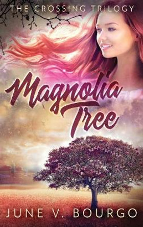 Magnolia Tree by June V Bourgo 9784867514740