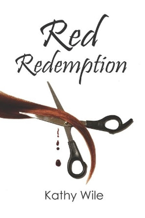 Red Redemption by Kathy Wile 9781713039525