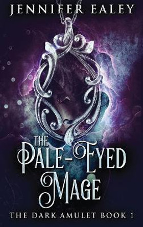 The Pale-Eyed Mage by Jennifer Ealey 9784824102492