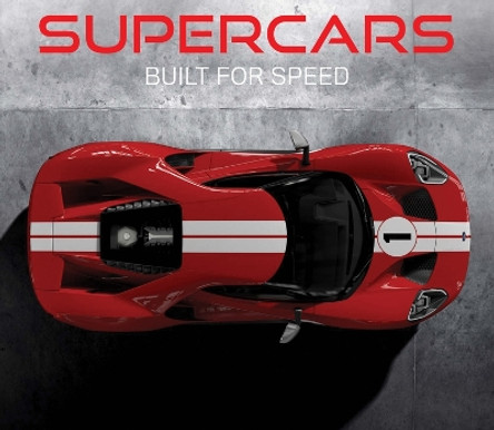 Supercars: Built for Speed by Publications International 9781640302747