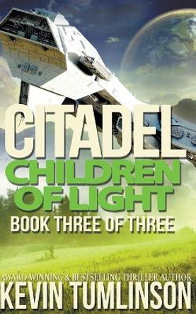 Citadel: Children of Light by Kevin Tumlinson 9781386405856