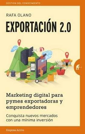 Exportacion 2.0 by Rafael Olano 9788492921201
